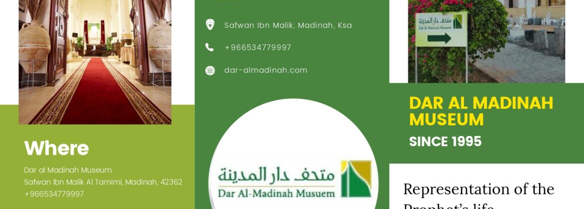 Dar Al Madinah Museum brochure showing location details, contact information, and exterior view of the museum, along with highlights of its Islamic exhibits.